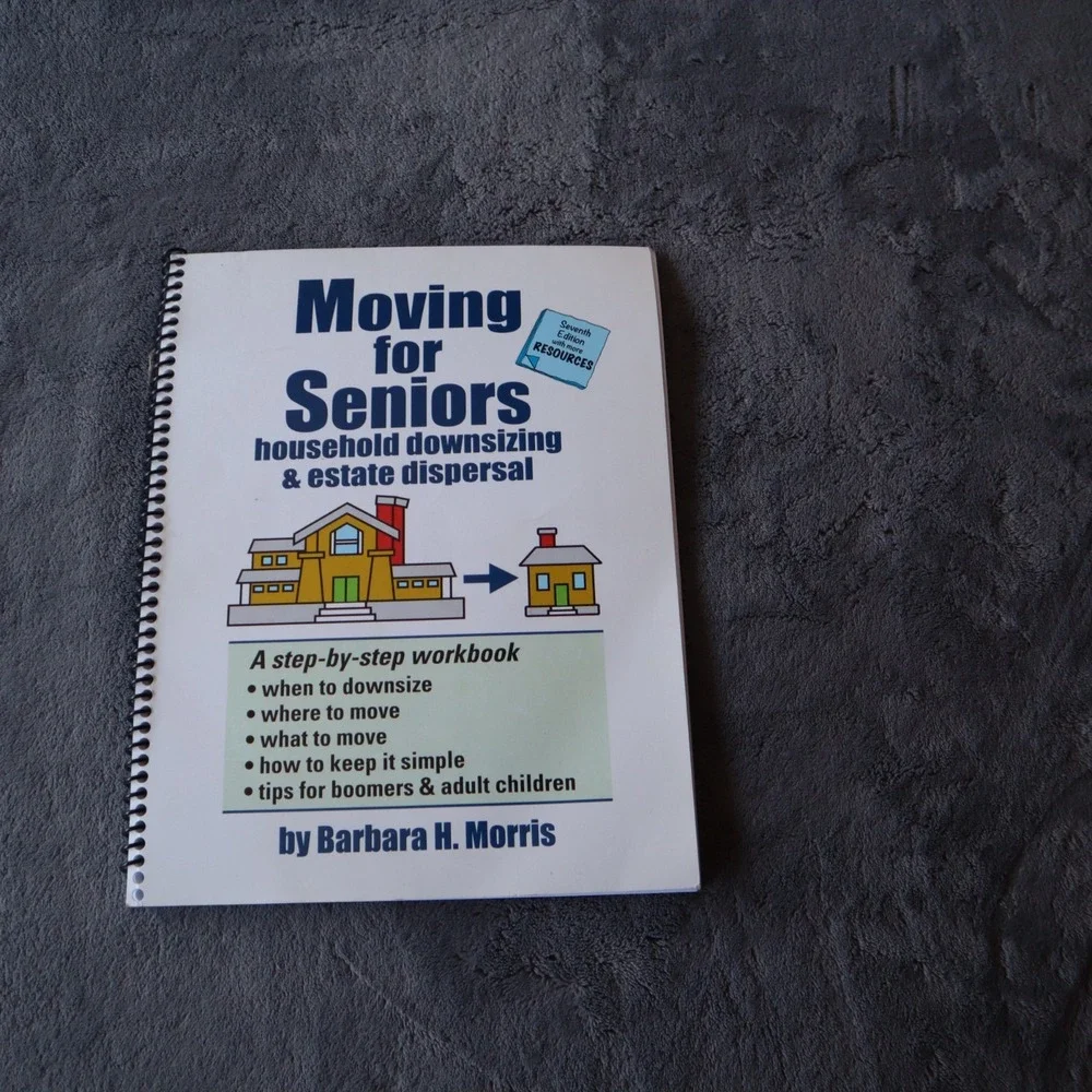 Moving for Seniors by Barbara H Morris Workbook Downsizing